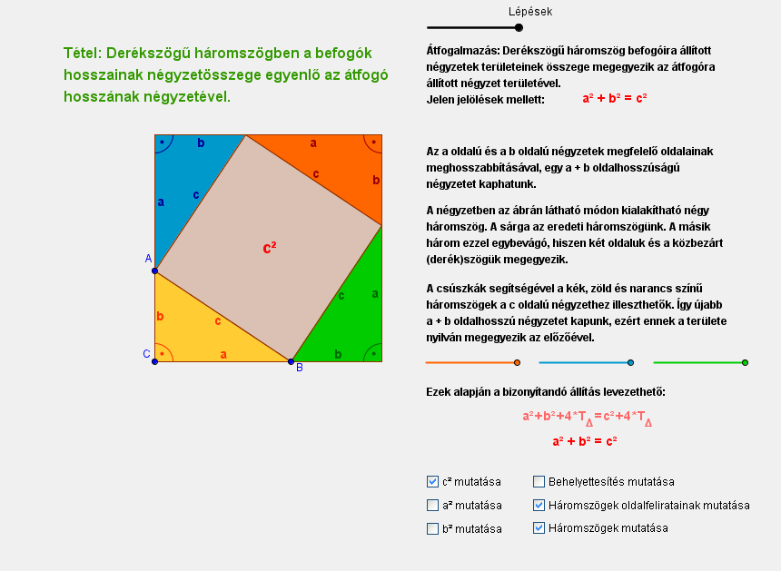 15. ábra: Csúszkák segítségével átrendezhetık a háromszögek A megvalósítás során először felvettem egy pontot, amit elneveztem C-nek, majd ezt követően ezen a ponton keresztül párhuzamost húztam az x