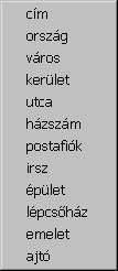 Az ábrán látható feltétel értelmezése: válogass le minden olyan objektumot, amelynek a címe magyarországi településhez tartozik és a házszám adata 12.