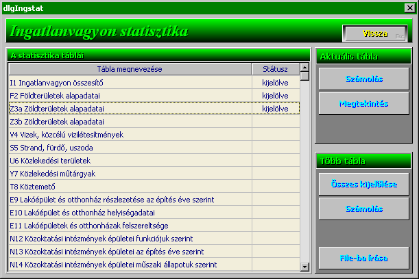 Statisztikai jelentés A statisztikai jelentés elkészítése a "Statisztika" menüponttal indítható el.