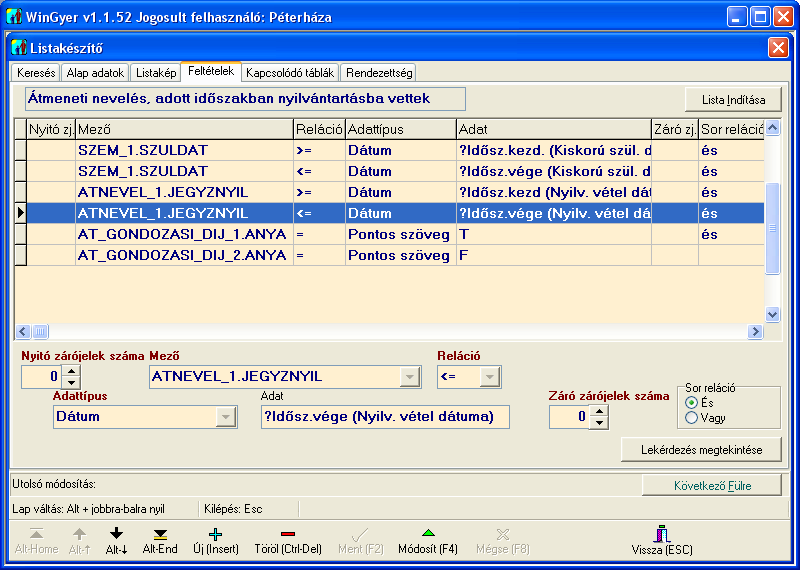 Bármelyik feltétel sorát lehet törölni a sor kijelölése után, a -Töröl(Ctrl-Del) gombon való kattintással. 25. ábra: A lista feltételeinek megadása.