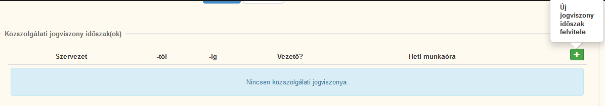 Kötelező megadni azt, hogy vezető státuszban van-e a tisztviselő, illetve a heti munkaóra mennyiségét is, valamint ki kell választani a legördülő menüből a beosztását (fogalmazó, tanácsos, stb.