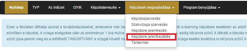 Amennyiben a képzési tervbe az ügykezelői alapvizsga rögzítése megtörtént, úgy a képzési referensnek lehetősége van a tisztviselő feljelentkeztetésre a Képzések megvalósítása Képzésre jelentkeztetés