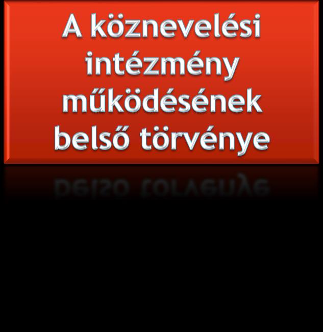 A szervezeti és működési szabályzat Az SZMSZ szabályozási felületei A költségvetési szerv gazdasági és pénzügyi folyamatait szabályozó norma DE nem minden köznevelési