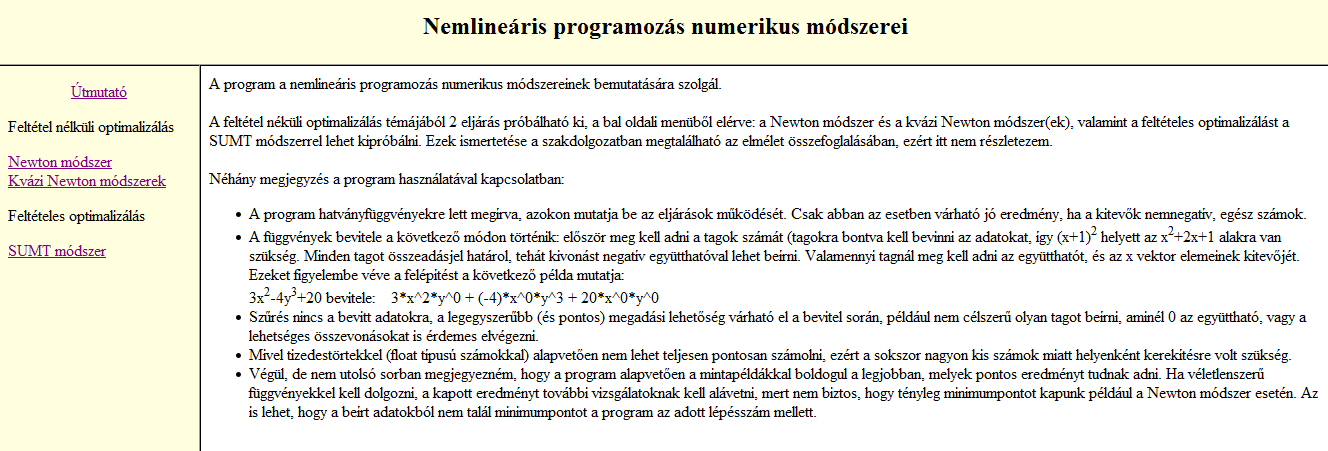 3. fejezet Fejlesztői dokumentáció A szakdolgozat témájában szerepel az ismertetett numerikus módszerek webes megvalósítása.