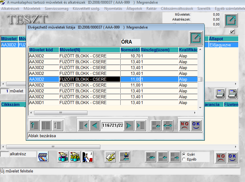 75. ábra A megfelelő művelet kiválasztását, majd a mentést ( ) követően az előző ablakban megjelenik a művelet, a hozzá tartozó adatokkal