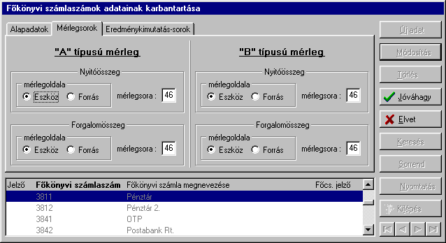 Mérleg beállítások: Ezen a képernyőn rögzíthető a megfelelő mérleg Eszköz / Forrás sor az 1. 4. számlaosztály főkönyvi számlaszámaihoz.