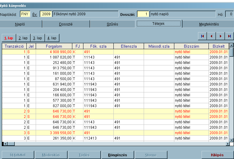 1.2 Zárás-nyitás 1.2.1 Nyitó tételek kézi rögzítése Elérés: Főkönyv modul -> Zárás-nyitás főmenü -> Nyitó tételek rögzítése A főkönyvi számlák nyitó tartozik és követel egyenlegeinek rögzítése kézi bevitellel.