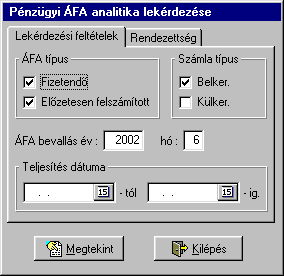 Fizetendő Áfa analitika A lekérdezési feltétel meghatározásával az adott időszakra megkapjuk az áfa analitikát.