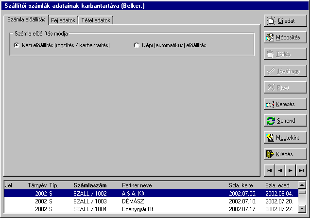 III. SZÁLLITÓ ANALITIKA A modulban a belkereskedelmi és az import számlák adatai feldolgozhatóak. A választás alapján a képernyő tartalma mindkét esetben azonos.