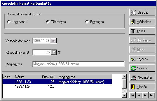 az esetben a törlés gombból Visszaállítás gomb lesz, és a fizikai törlés előtt még vissza lehet állítani minden törlésre jelölt kamatot.