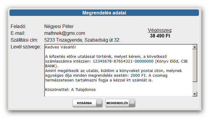 A kiválasztott könyv(ek) kosárba tétele után eljutunk a kosarunkhoz, ahol már szerepel(nek) az előzően hozzáadott tétel(ek) (lásd az alábbi ábrán): 12.