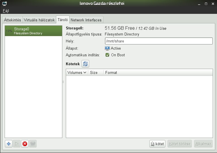 A sikeres konfigurálás után a Tárolók fül alatt láthatjuk a létrehozott Storage0 nevezetű poolt: Az új kötet gombbal létrehozhatunk itt is üres képfájlokat, amibe rendszert telepíthetünk, de ezt a