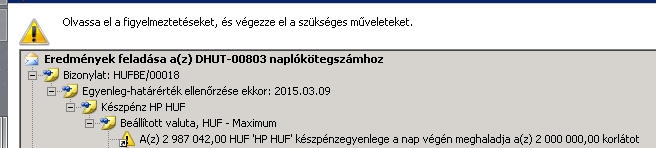 XAPT Pénztár Limit figyelés Pénztár kifizetési és pénzállományi limit figyelés: o Magyar előírások