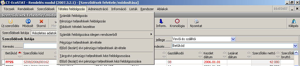 9 Tételes feldolgozás menüpont Ebben a menüpontban az alábbi ábrán látható funkciók találhatók. 151. ábra Tételes feldolgozás Nézzük részletesen az egyes menüpontok tartalmát 9.