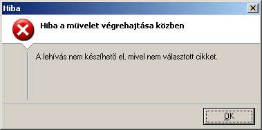 Piros: a tenderben meghatározott mennyiségnél, már nagyobb mennyiséget rendeltünk meg. A program a lehívás készítése közben a következő ellenőrzéseket végzi. 101.