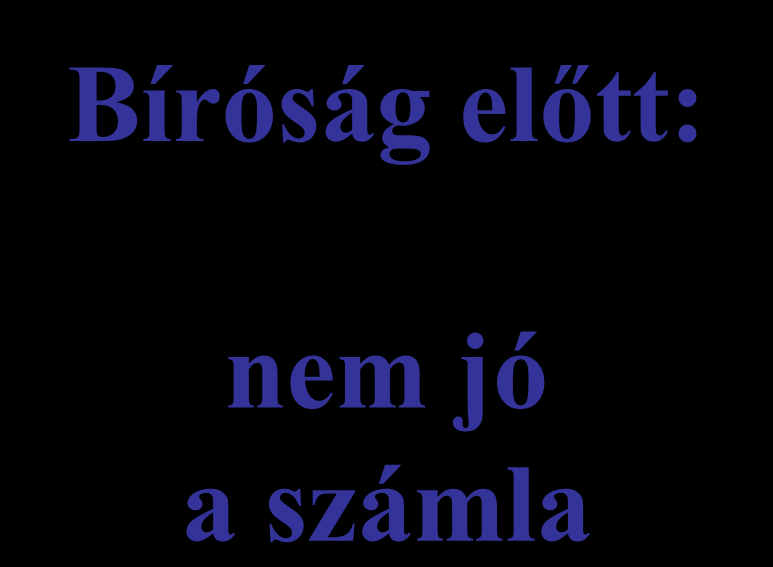 Bíróság előtt: nem jó a