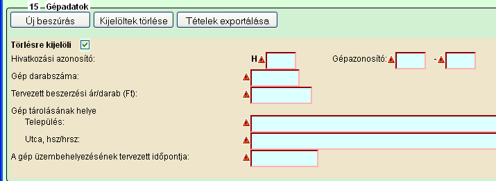 Ha szükséges, akkor további gépjárművek, illetve gépek hozzáadására is van lehetőség az Új beszúrás gombbal. Figyelem! 1. és 2.