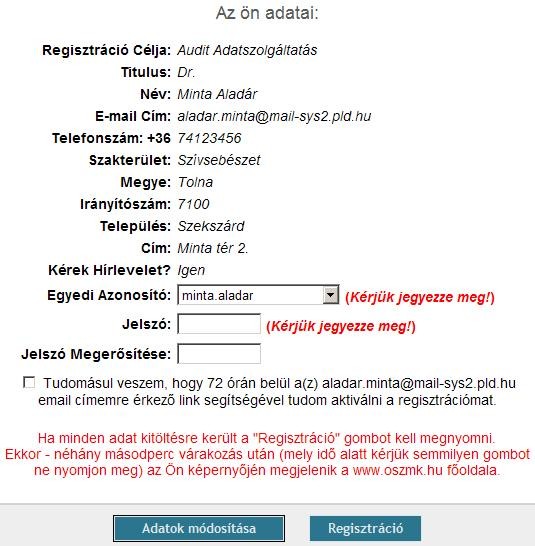 IDR-AFD OSzMK portál regisztráció és adatmódosító felületek Amennyiben valamelyik mezőt nem, vagy hibásan töltötte ki, a regisztrációs ablak tetején megjelenik a hibaüzenet (lásd a bal oldali minta