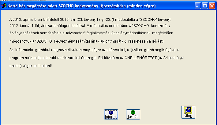 Természetesen ezt a program számítja, Önöknek ezzel semmi feladatuk nincs. Csak az ellenőrizhetőség érdekében írtuk le a számítás logikáját. Még egy dologra szeretnénk itt kitérni.