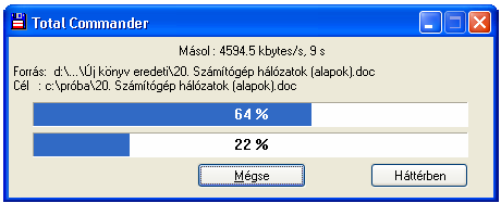 nyomjuk le a Ctrl - + billentyűkombinációt (a Windows Intézőből megszokott Ctrl - A is működik).