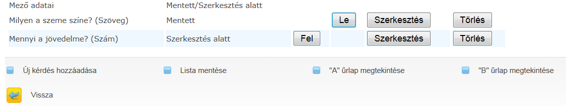 A [Kérdés mentése] gombra kattintva mentheti el a speciális mezőt. További speciális mezőt az [Új kérdés hozzáadása] gombra kattintva vihet fel a fent leírtaknak megfelelően.