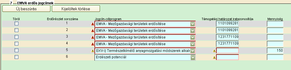 Hasznosítás: 2011. évre vonatkozó hasznosítási kódok a lenyíló listából választhatóak. EMVA MgTE és Erdészeti Potenciál jogcímek igénylése csak erdős hasznosítással lehetséges.