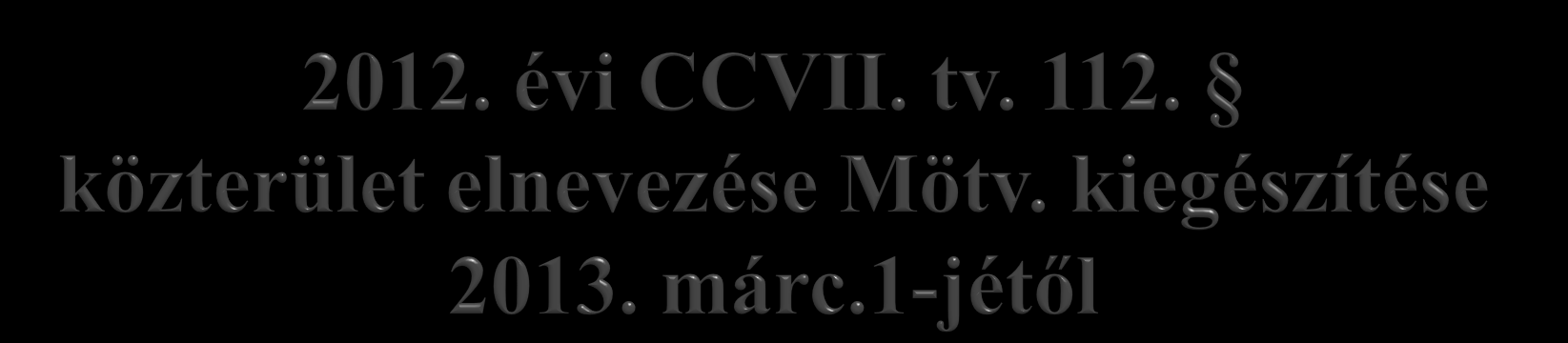 Magyarország helyi önkormányzatairól szóló 2011. évi CLXXXIX. törvény a következő 14/A. -sal egészül ki: 14/A.