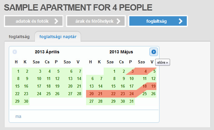 hotel esetében vagy több darab, azonos típusú apartman esetében: ha a szabad szobák vagy apartmanok száma a rendszerbe bevitt szám alá csökken (pl.