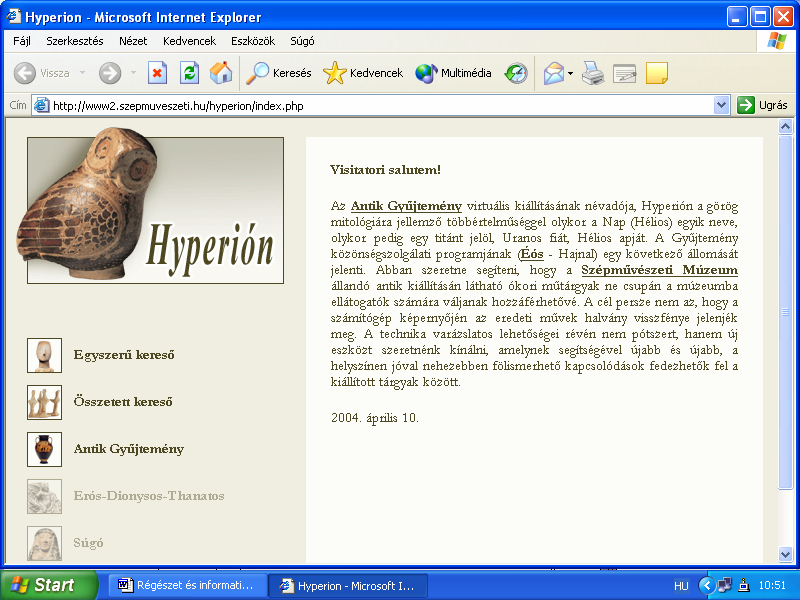 ményének honlapja, 36 amelyen egy Hyperión nevű virtuális kiállítás segít a kiállított tárgyak jobb megismerésében.