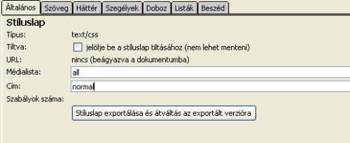 További hasznos funkciók CSS-szerkesztő (Eszközök/CSS szerkesztő) A CSS szerkesztőben hozhatjuk létre a belső és külső stíluslapokat, és osztályokat.