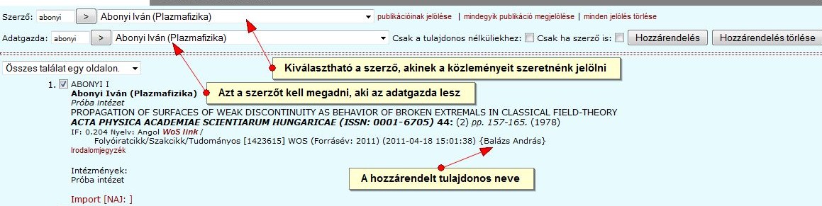 5.1.3_1 ábra 5.1.4 Intézmény, részleg hozzárendelés A szerzői néven keresztül a már szerzőkhöz rendelt közleményeknél lehet az intézményi/részleg hozzárendeléseket megtenni. 5.1.4_1 ábra A