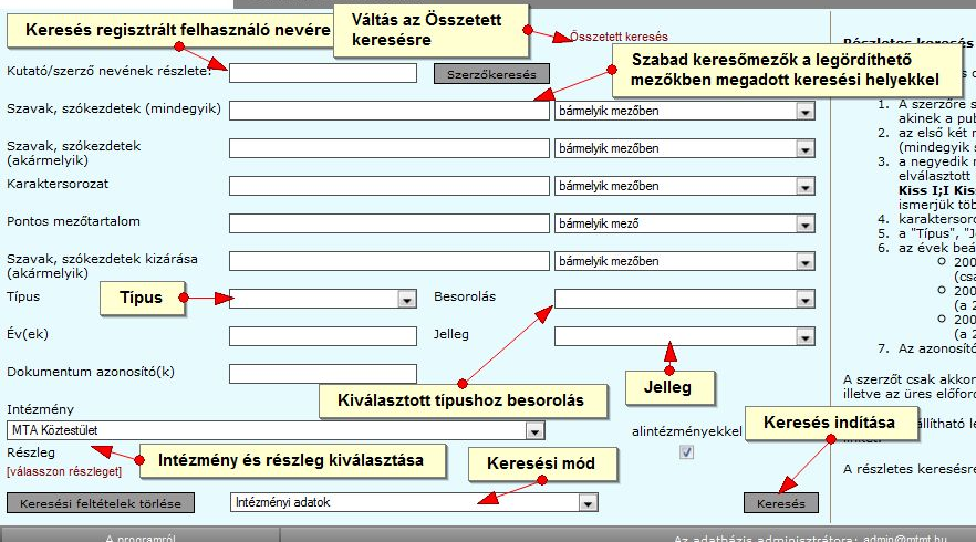 pipálva, ezért az anyaintézményre keresve a részlegekhez rendelt közlemények is megjelennek. Részleg: az adott intézményhez tartozó részlegekre lehet szűkíteni a keresést.