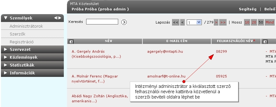 adminisztrátori felület Személyek/Szerzők menüpontjában, a kiválasztott szerző felhasználói nevére (1.3_1 ábra) kattintva történik. 1.