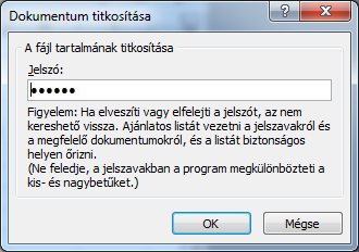 Alkalmazott Informatikai Intézeti Tanszék MŰSZAKI INFORMATIKA Dr.Dudás László 22. Dokumentum titkosítása.. A teljes munkafüzet védelme idegenek általi megnyitás és szerkesztés ellen.. 2. Adjunk be egy jelszót A jelszót tároljuk biztos helyen.