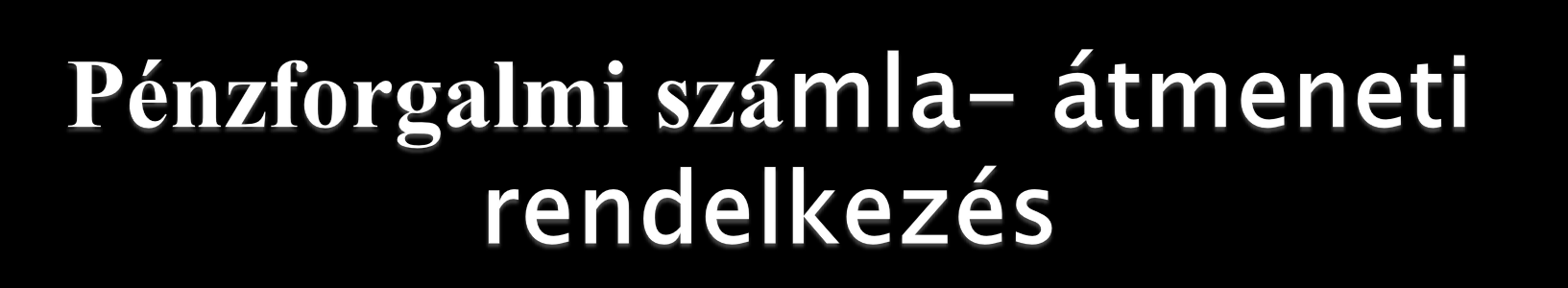 A fenti szabályozásból következően ahhoz, hogy a részére megállapított támogatást megkaphassa, az érintett nemzetiségi önkormányzatnak önálló, a székhely települési önkormányzat számlájától