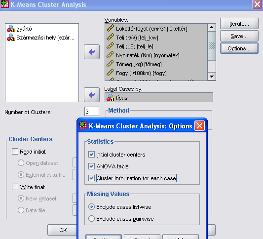193. ábra: A klaszter-analízis beállításai (SPSS) Ezt követően az első lépésben a vizsgálatba bevonni kívánt változókat (lökettérfogat, teljesítmények, nyomaték, tömeg, fogyasztás, gyorsulás,