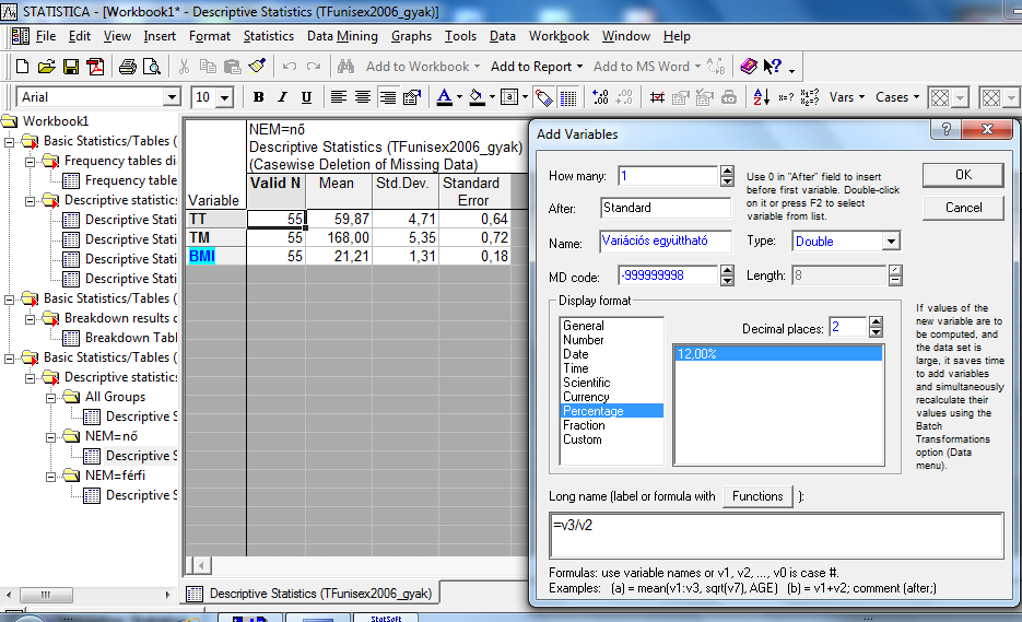 17. ábra: Eredménytáblázat bővítésének lehetősége a StatSoft Statisticaban (variációs együttható) 7.