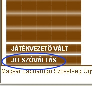 hogy nem a 10-es Játékvezetık oldal program jelenik meg elsıként. Ilyenkor a PROGRAMVÁLTÁS ikonra klikkelve megjelenik, hogy a felhasználó mely programok közül választhat.