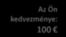 1. ajánlás: rent2own részlet: 500 Az Ön kedvezménye: 100 2.