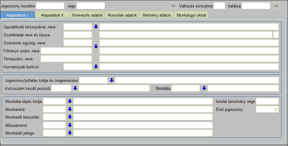 III.2 Alapadatok I. Jogviszony kezdete mező kitöltése kötelező dátum formátumban folyamatosan írva. Jogviszony vége mező felhasználó által nem tölthető ki.
