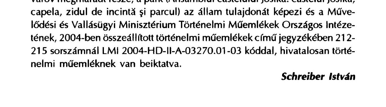 Illye varanak dicsosege. Branyicska tragikus sorsu varurai. 23 Megjegyzesek: - A regi var tobbszorosen lerombolt eloreszet az id6k folyarnan a losikacsalad alakftotta at kastellya.