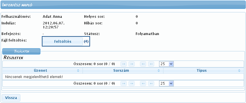 5. KEZDETI ADATFELTÖLTÉS BETÖLTŐ PROGRAM HASZNÁLATÁVAL Az igénybevevők nyilvántartásának kezdeti adatbetöltését a rendszer egy adatbetöltő programmal támogatja.