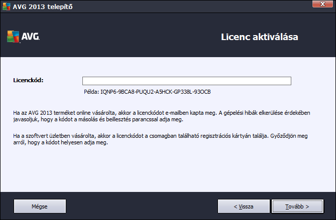 megszakad. AVG Anti-Virus 2013 az telepítése nem történik meg. Vissza Kattintson ide, ha az előző telepítési párbeszédpanelre szeretne visszalépni.