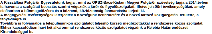 Szervezet neve: Támogatási program elnevezése: Támogató megnevezése: központi költségvetés Támogatás forrása: önkormányzati költségvetés nemzetközi forrás más gazdálkodó Támogatás időtartama: