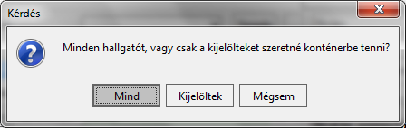 9. Hallgatói/Oktatói sorok feladása adatváltoztatás nélkül Hallgatók (5400) menüpontban található Konténerbe rakható gomb.