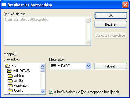 Függelék 13 6 Válassza ki a hozzáadandó betűkészletet a [\ScreenFont\PCL] vagy [\ScreenFont\PostScript] mappájából, a "Felhasználói