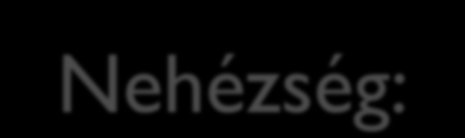 Nehézség: A válaszlehetőségek függnek az aktuális dátumtól A dia 2010.06.24-én készült. Ehhez javascript-et kell használtunk. Pl.: év.hó.