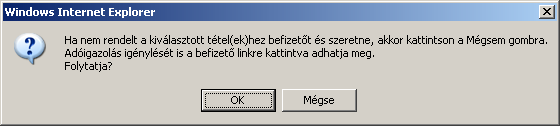 Ekkor a rendszer egy üzenetet hoz fel: FIGYELEM, FONTOS!