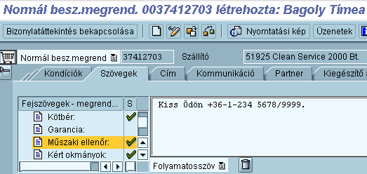 10. ábra Megrendelés fejadatok (Forrás: Chinoin-SAP vállalti információs rendszer) Amikor minden feltételt pontosan rögzítettünk, a megrendelés elkészült, a bizonylat menthető a ikonra kattintva.