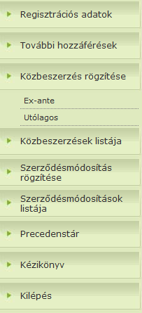 Funkcionális működés 2. Általános információk 2.1. A Közbeszerzés modul webes felület bal oldali menüjének funkciói: Regisztrációs adatok: o A regisztráció során megadott adatok módosítása.